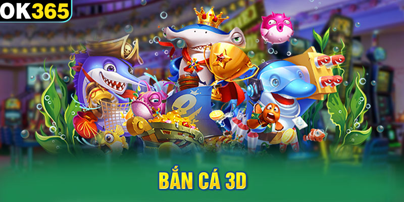 Bắn cá 3d