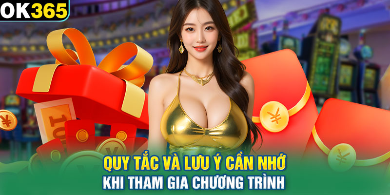 Quy tắc và lưu ý cần nhớ khi tham gia chương trình